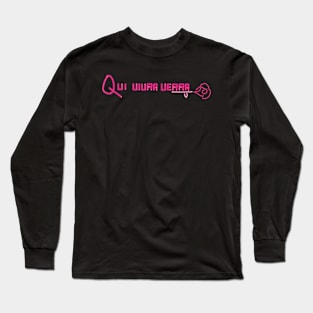 'Qui Vivra Verra" Neon Rose Long Sleeve T-Shirt